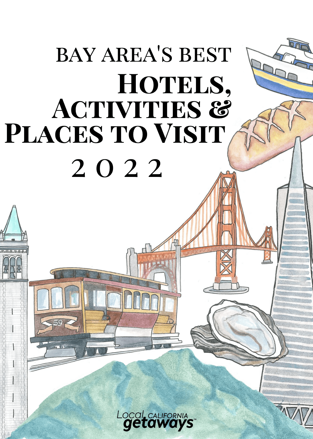 2022 Getties-Hotels Activites Events Places to Visit-Best of the Bay Area-Local Getaways